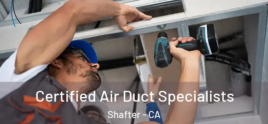  Certified Air Duct Specialists Shafter - CA