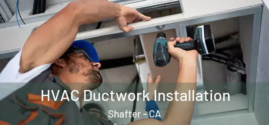 HVAC Ductwork Installation Shafter - CA